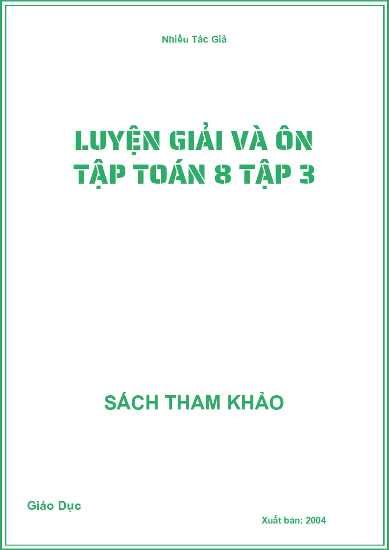 Luyện Giải Và Ôn Tập Toán 8 Tập 3