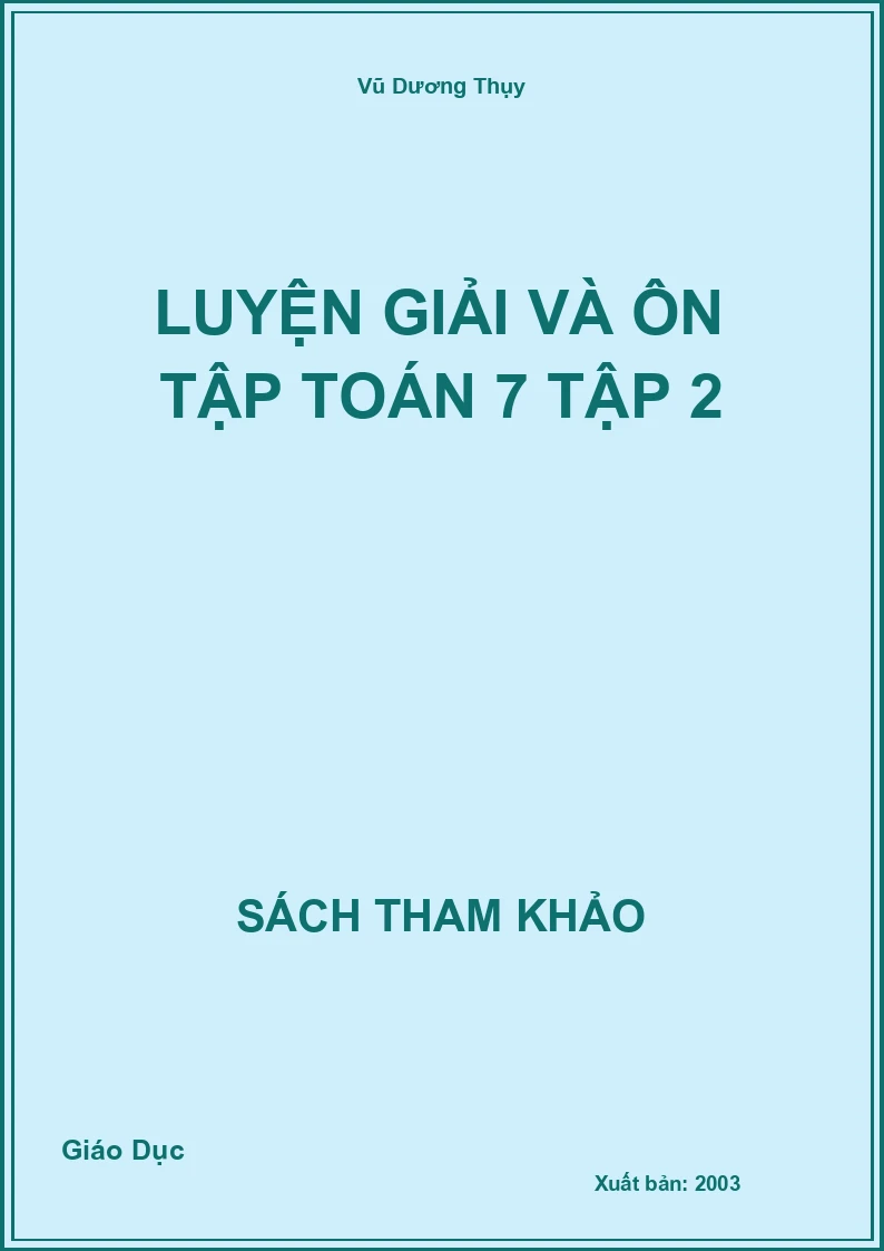 Luyện Giải Và Ôn Tập Toán 7 Tập 2
