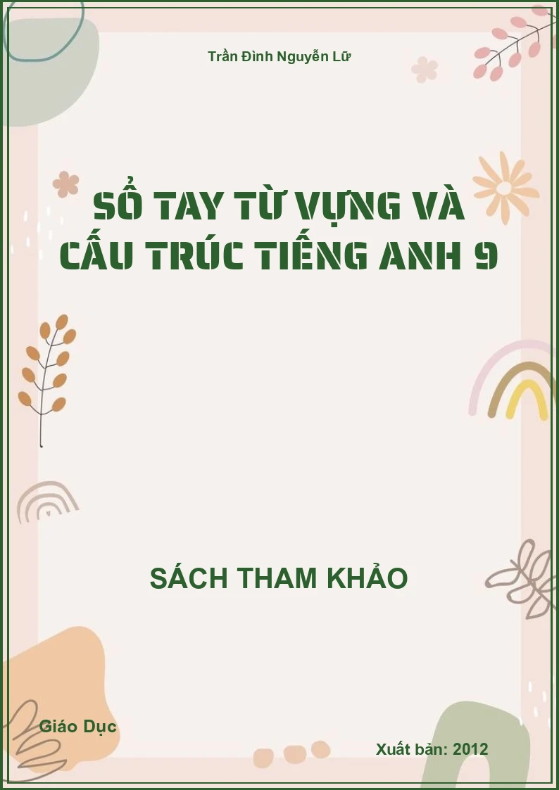 Sổ Tay Từ Vựng Và Cấu Trúc Tiếng Anh 9