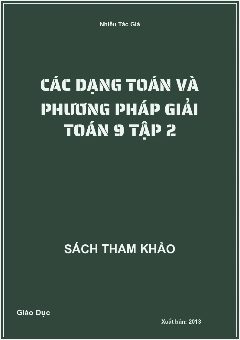 Các Dạng Toán Và Phương Pháp Giải Toán 9 Tập 2