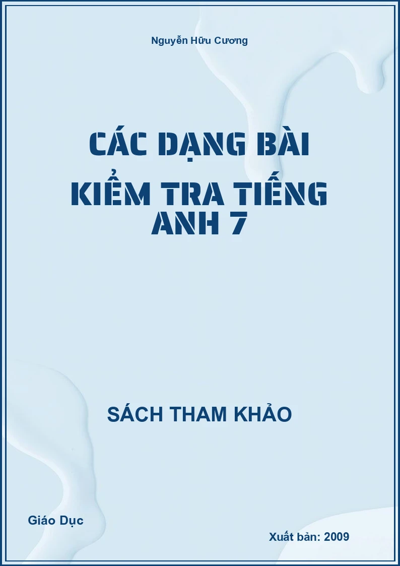Các Dạng Bài Kiểm Tra Tiếng Anh 7