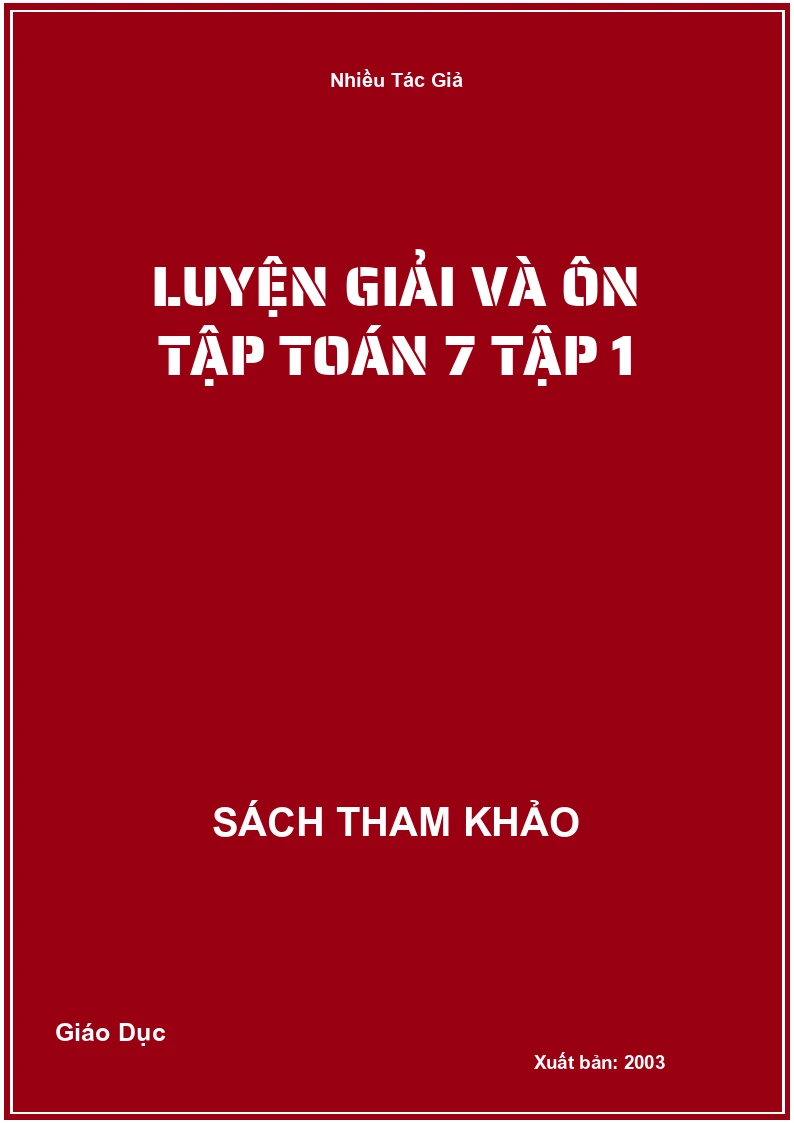 Luyện Giải Và Ôn Tập Toán 7 Tập 1