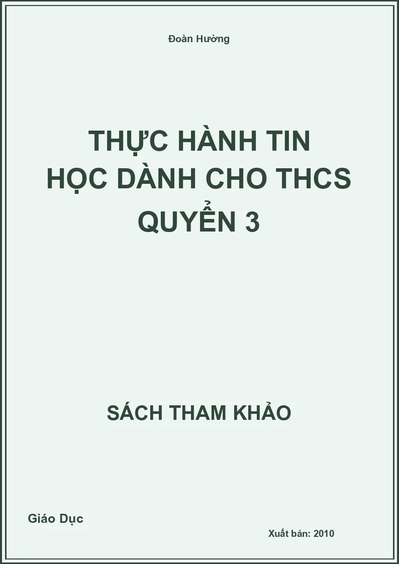 Thực Hành Tin Học Dành Cho THCS Quyển 3