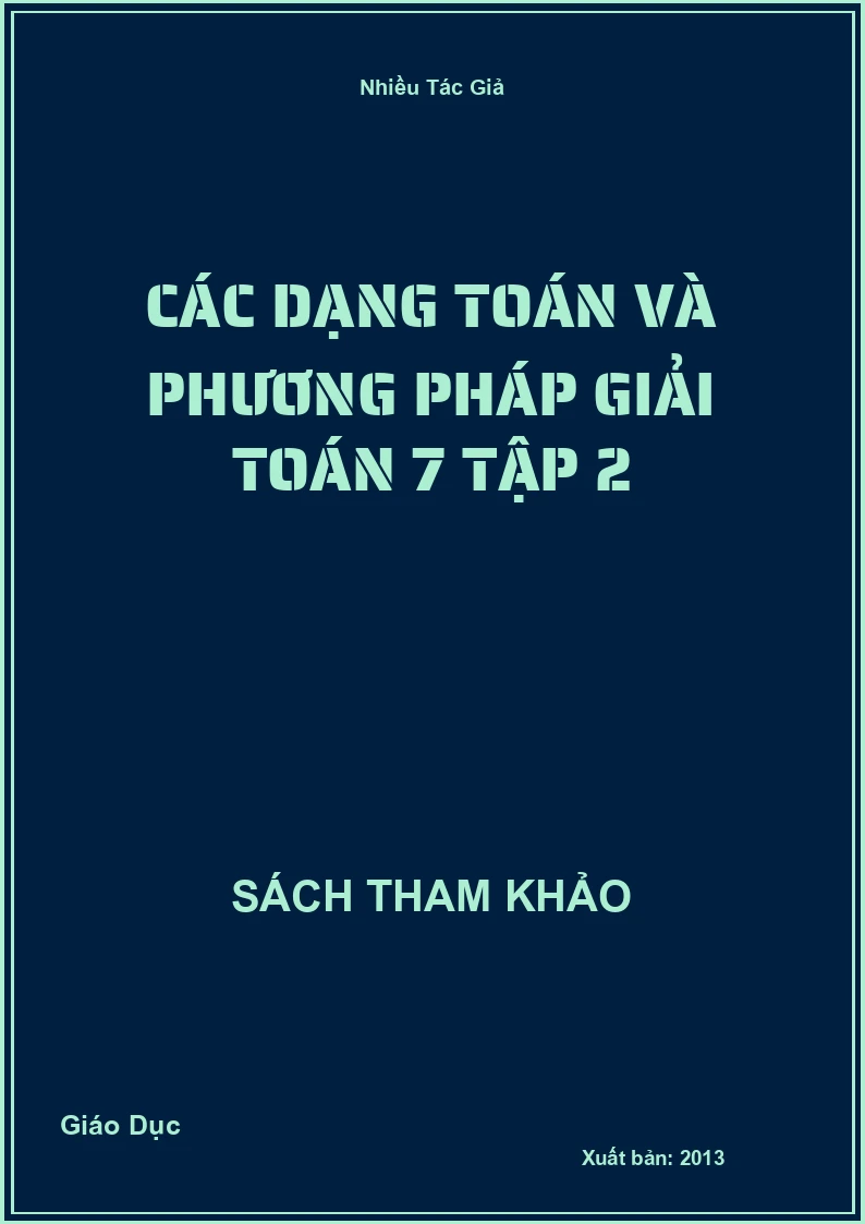 Các Dạng Toán Và Phương Pháp Giải Toán 7 Tập 2