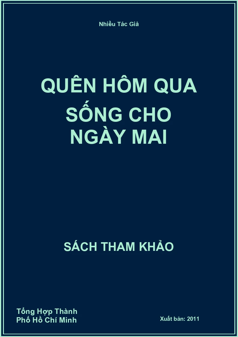Quên Hôm Qua Sống Cho Ngày Mai