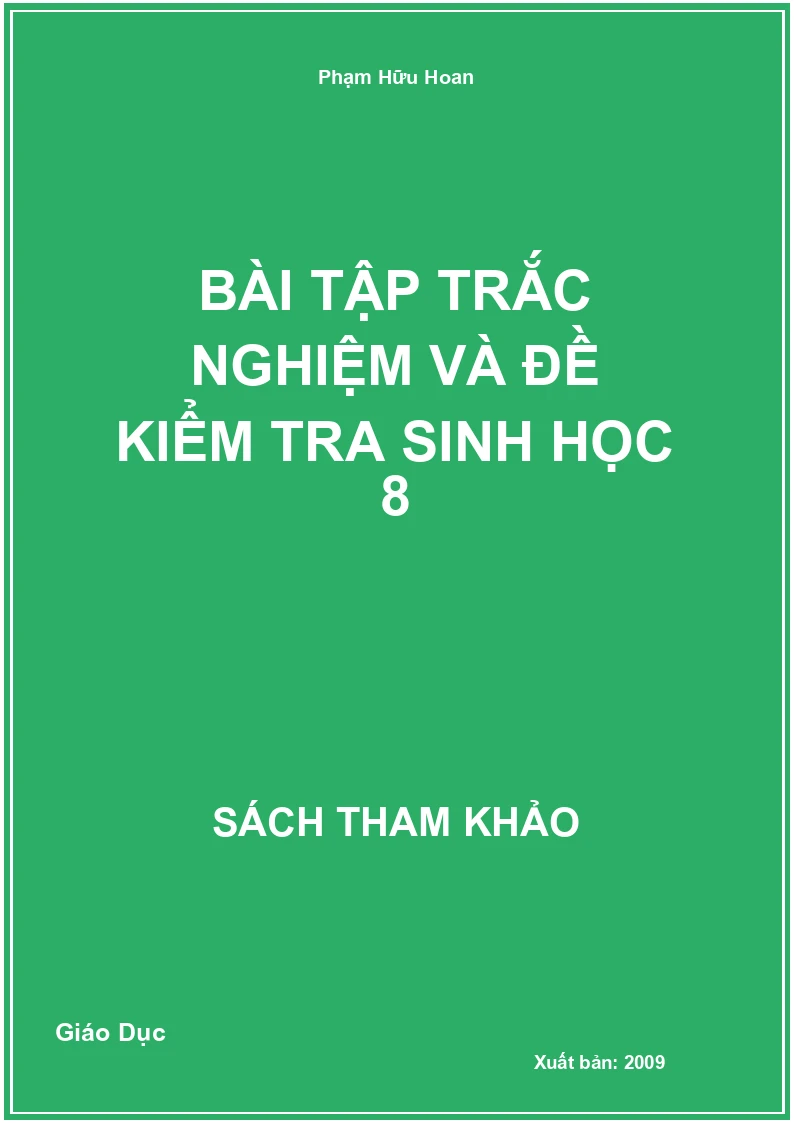 Bài Tập Trắc Nghiệm Và Đề Kiểm Tra Sinh Học 8