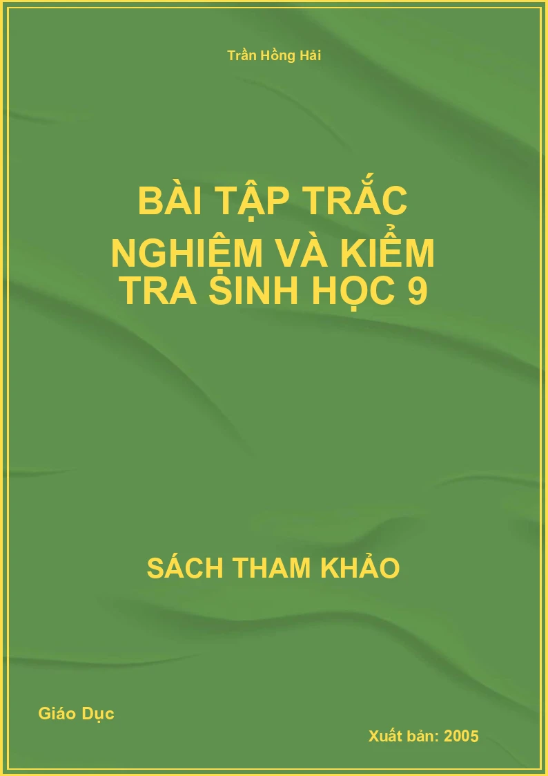 Bài Tập Trắc Nghiệm Và Kiểm Tra Sinh Học 9