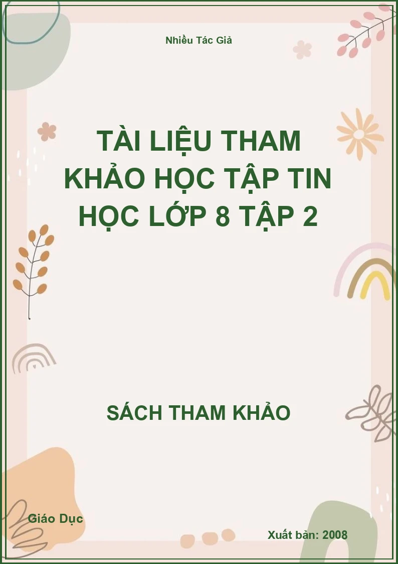 Tài Liệu Tham Khảo Học Tập Tin Học Lớp 8 Tập 2