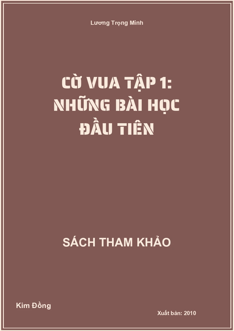 Cờ Vua Tập 1: Những Bài Học Đầu Tiên