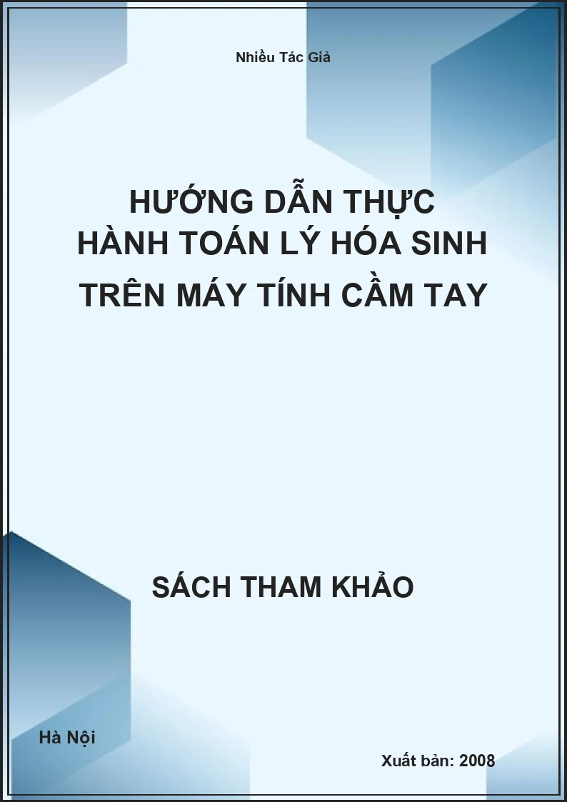Hướng Dẫn Thực Hành Toán Lý Hóa Sinh Trên Máy Tính Cầm Tay