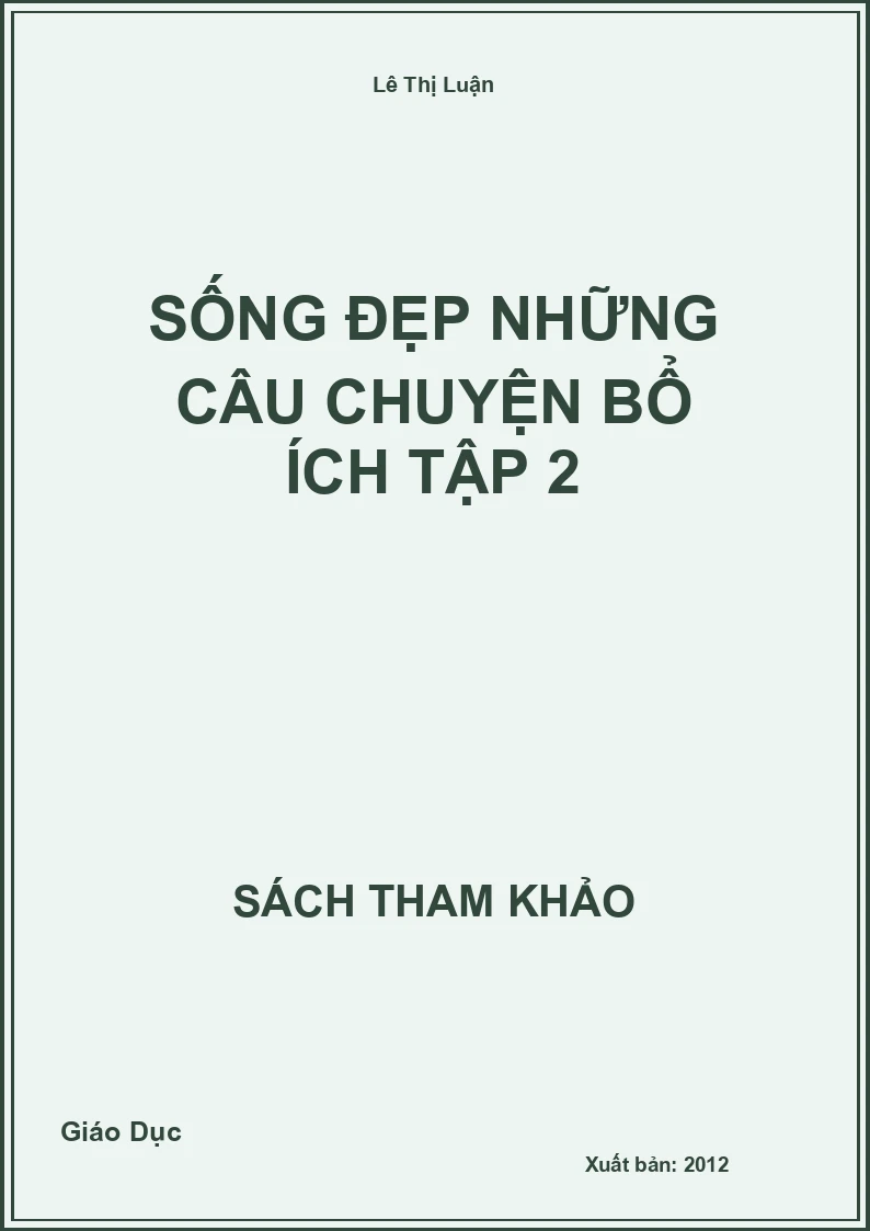 Sống Đẹp Những Câu Chuyện Bổ Ích Tập 2