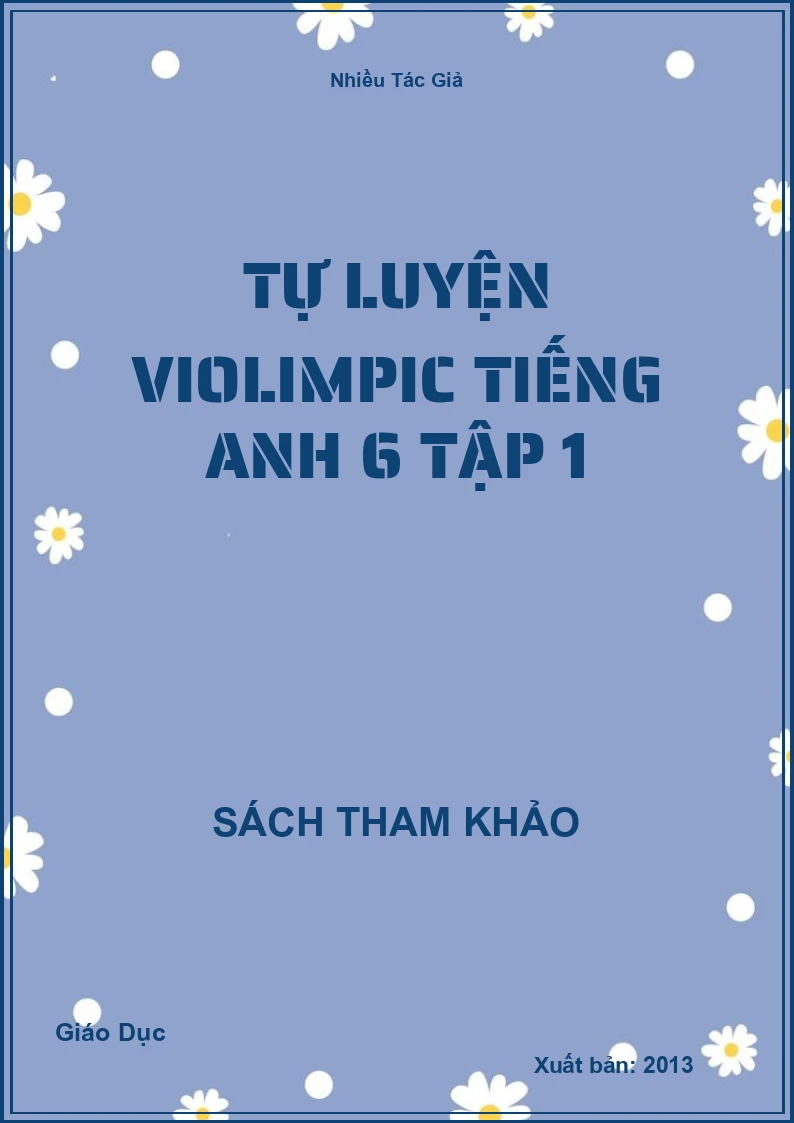 Tự Luyện Violimpic Tiếng Anh 6 Tập 1