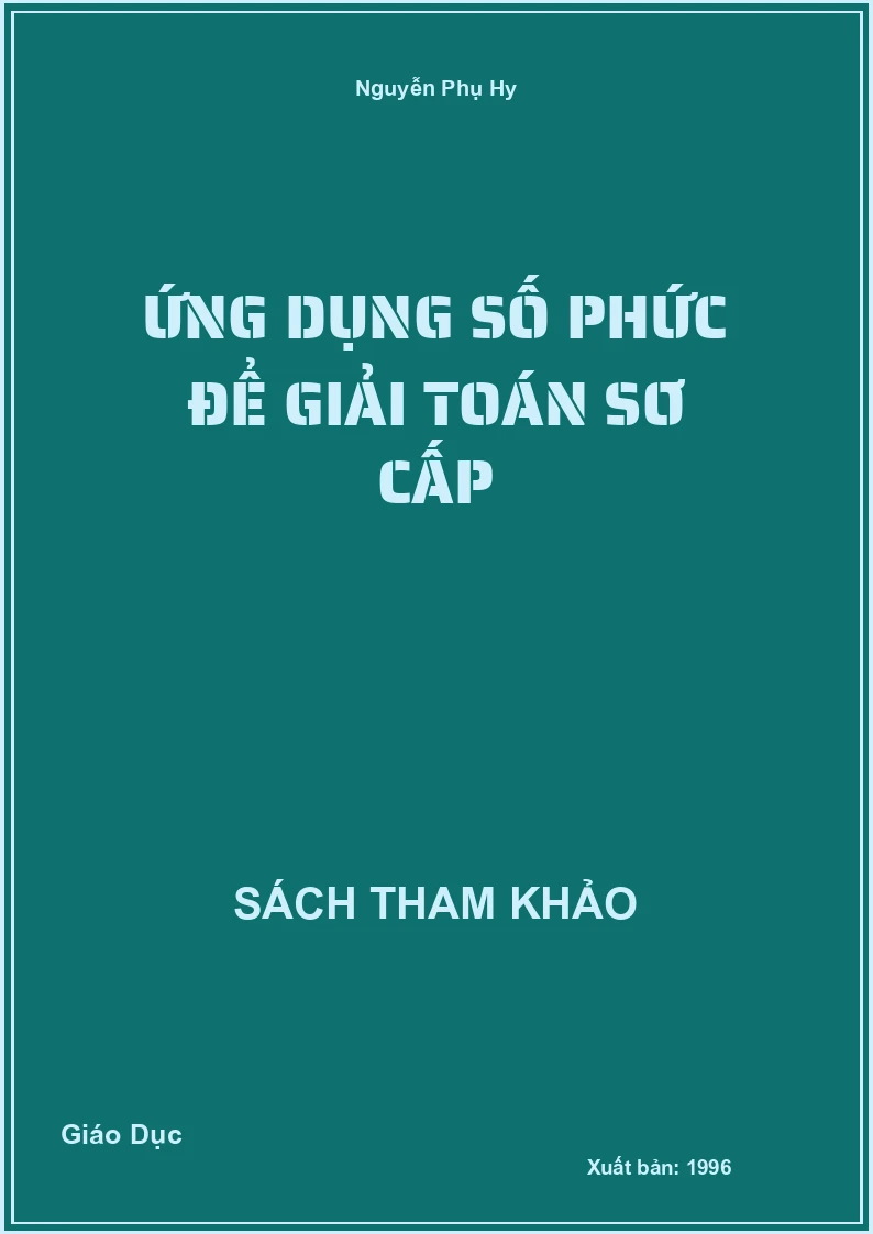 Ứng Dụng Số Phức Để Giải Toán Sơ Cấp