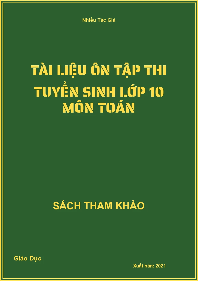 Tài Liệu Ôn Tập Thi Tuyển Sinh Lớp 10 Môn Toán