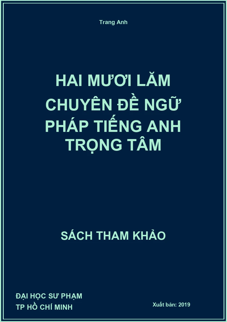 Hai Mươi Lăm Chuyên Đề Ngữ Pháp Tiếng Anh Trọng Tâm