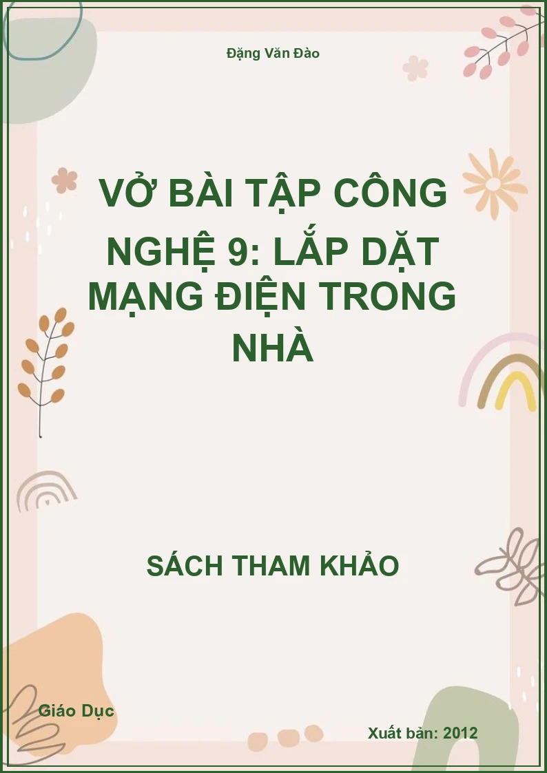 Vở Bài Tập Công Nghệ 9: Lắp Dặt Mạng Điện Trong Nhà