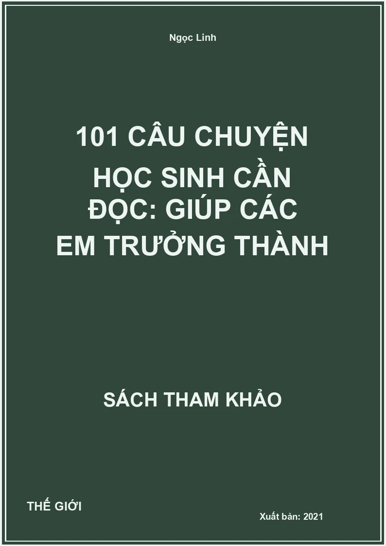 101 Câu Chuyện Học Sinh Cần Đọc: Giúp Các Em Trưởng Thành