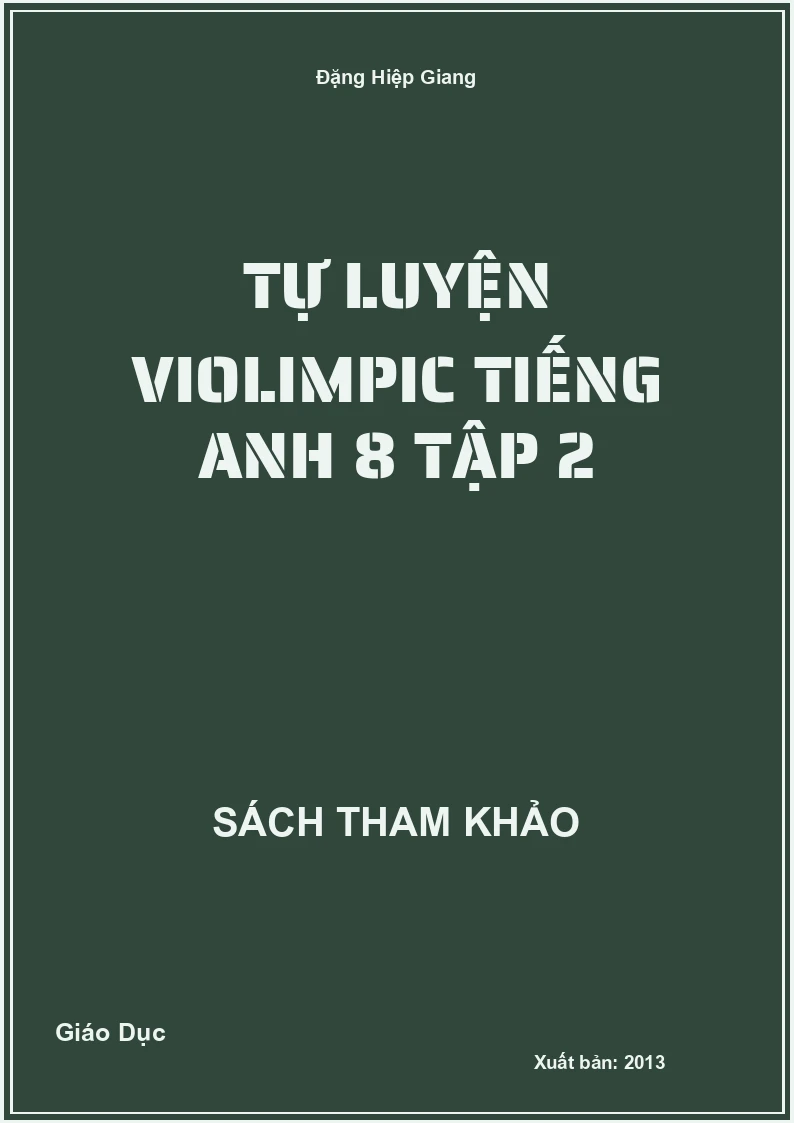 Tự Luyện Violimpic Tiếng Anh 8 Tập 2