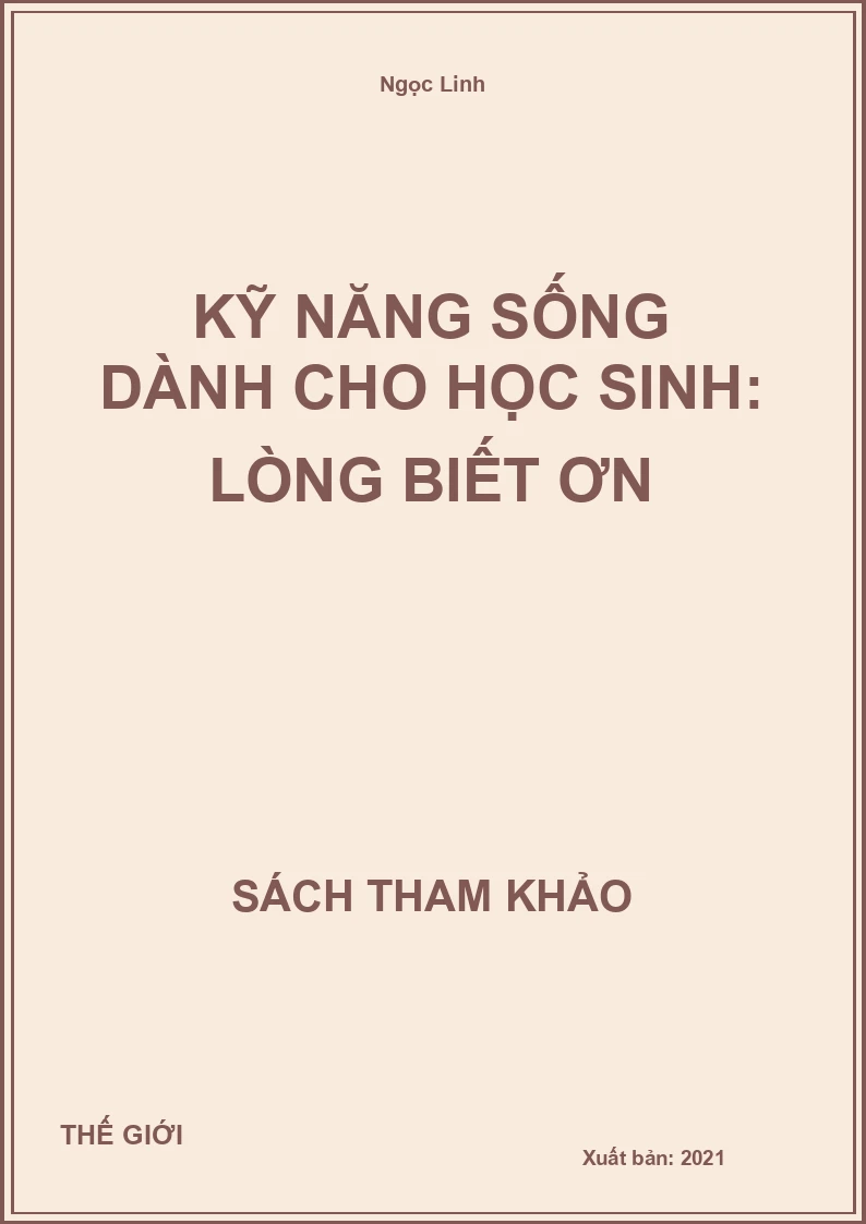 Kỹ Năng Sống Dành Cho Học Sinh: Lòng Biết Ơn