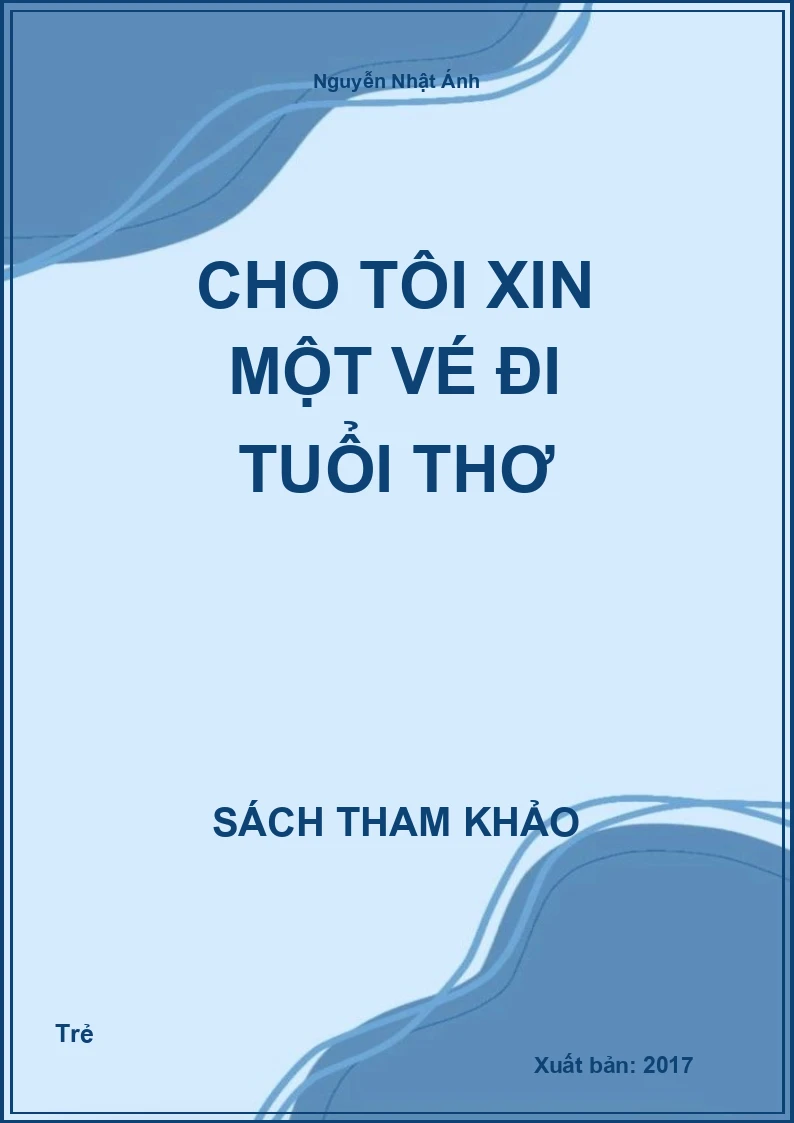 Cho Tôi Xin Một Vé Đi Tuổi Thơ