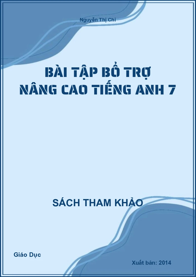 Bài Tập Bổ Trợ Nâng Cao Tiếng Anh 7