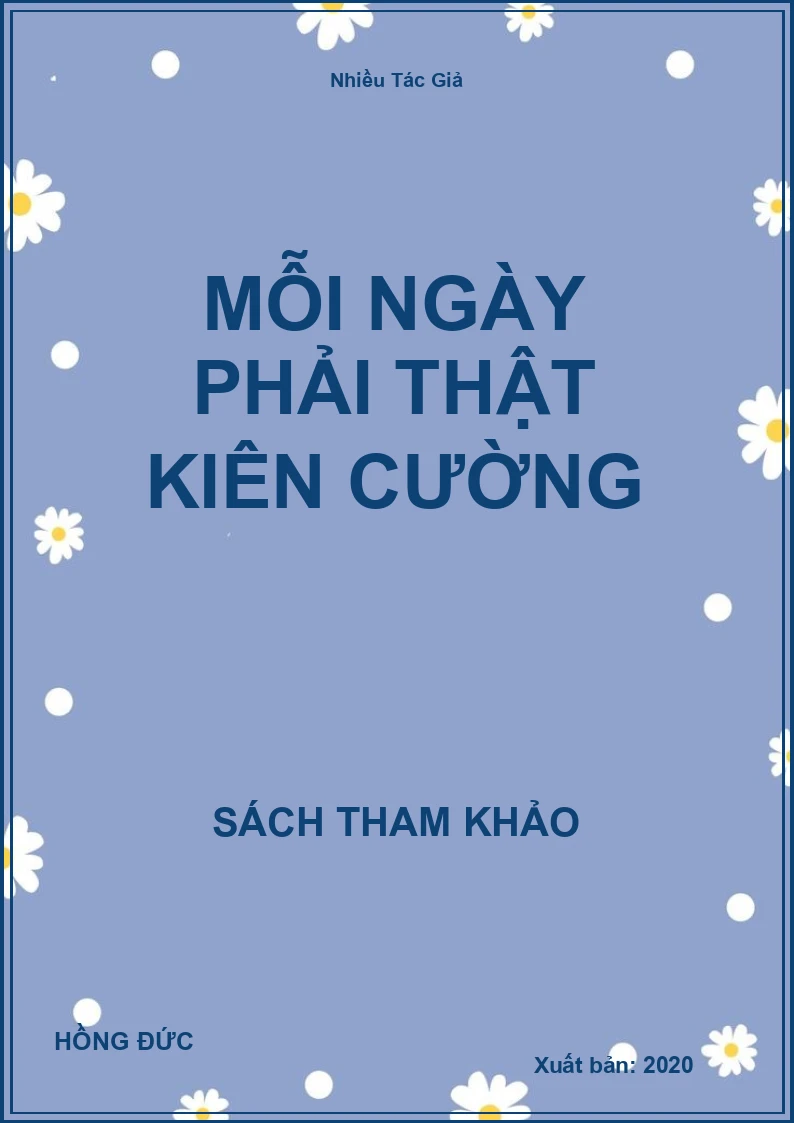 Mỗi Ngày Phải Thật Kiên Cường
