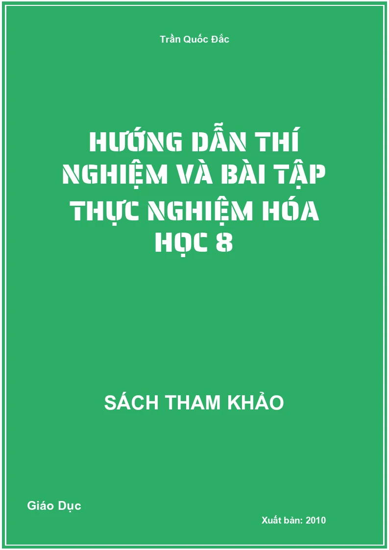 Hướng Dẫn Thí Nghiệm Và Bài Tập Thực Nghiệm Hóa Học 8