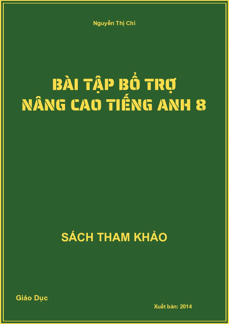 Bài Tập Bổ Trợ Nâng Cao Tiếng Anh 8