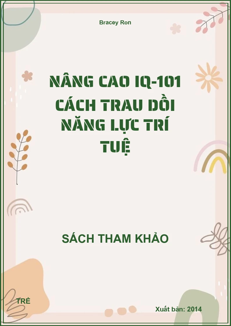 Nâng Cao Iq-101 Cách Trau Dồi Năng Lực Trí Tuệ