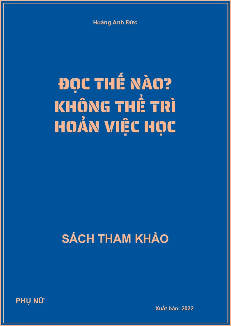 Đọc Thế Nào? Không Thể Trì Hoản Việc Học