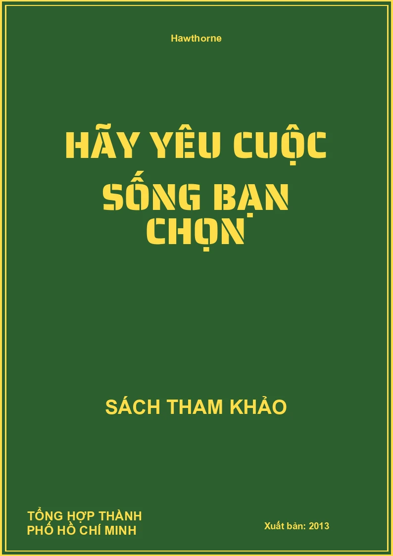 Hãy Yêu Cuộc Sống Bạn Chọn