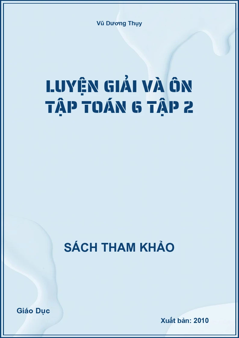 Luyện Giải Và Ôn Tập Toán 6 Tập 2