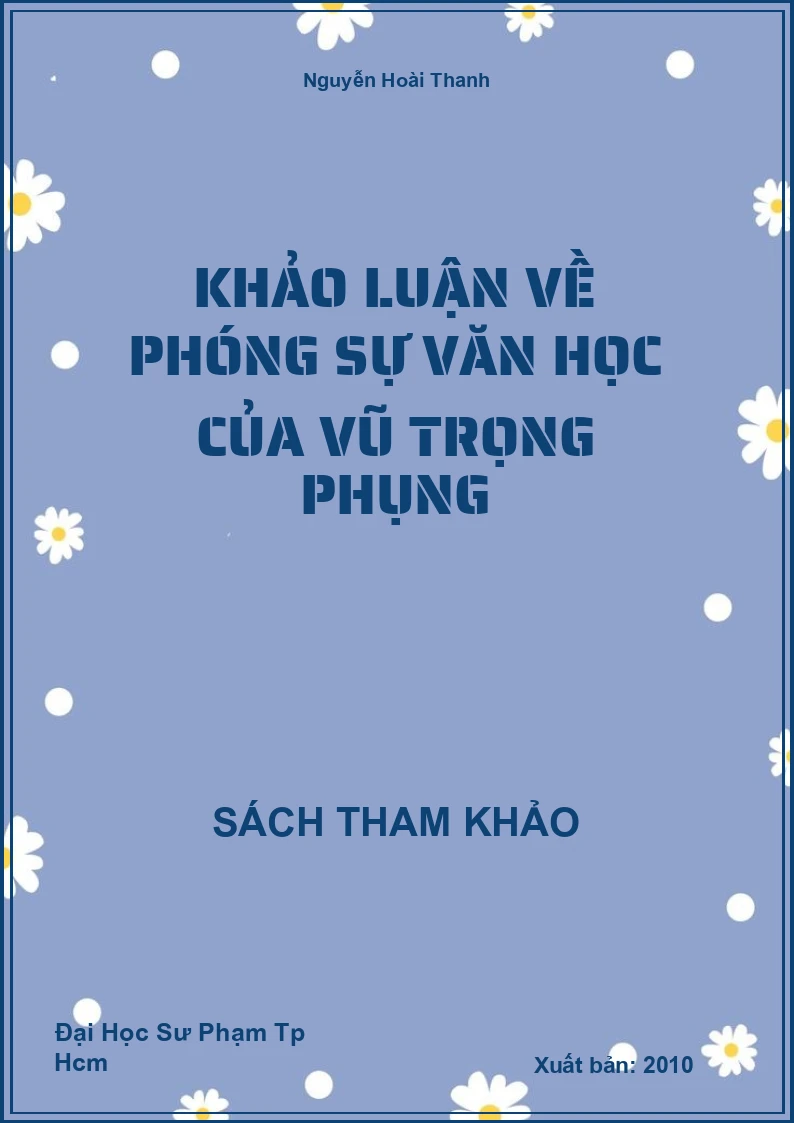 Khảo Luận Về Phóng Sự Văn Học Của Vũ Trọng Phụng