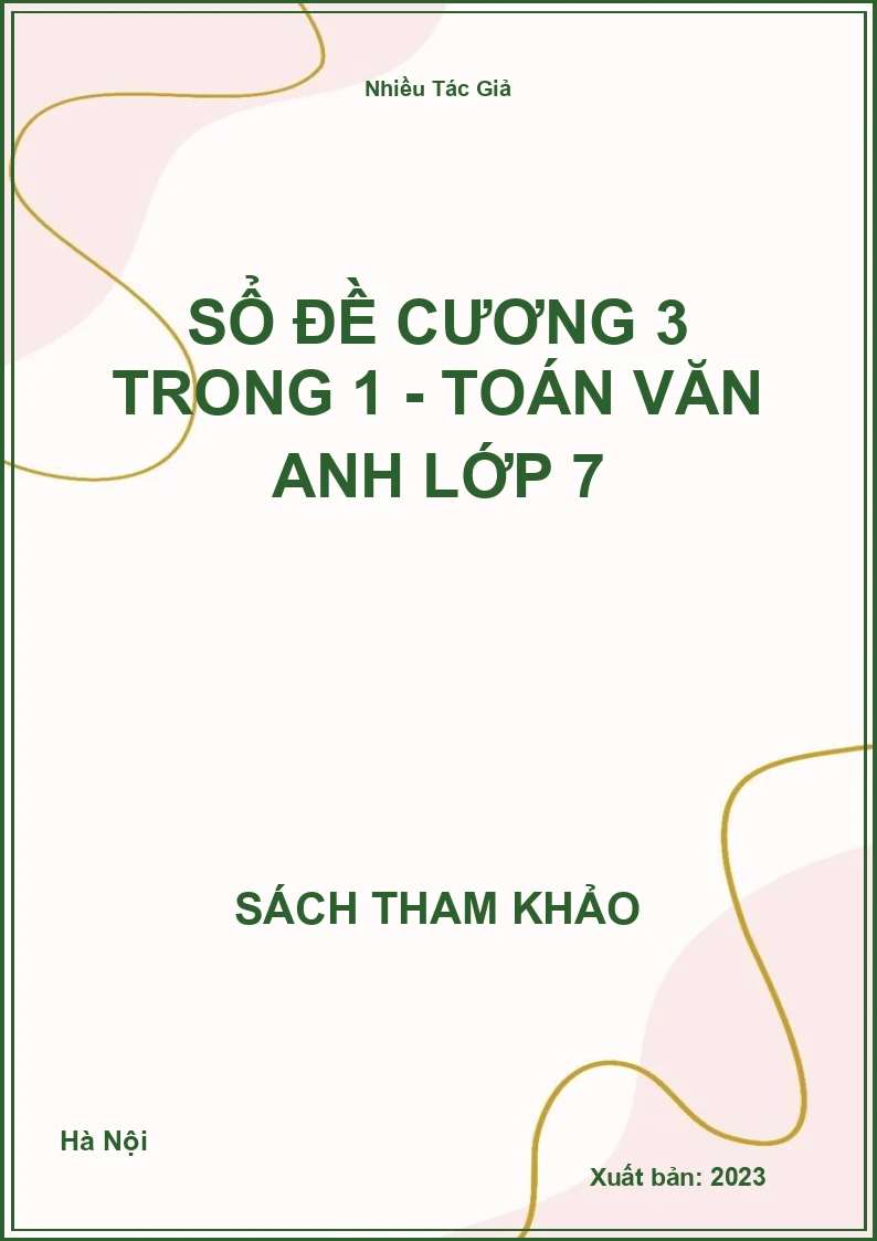 Sổ Đề Cương 3 Trong 1 - Toán Văn Anh Lớp 7
