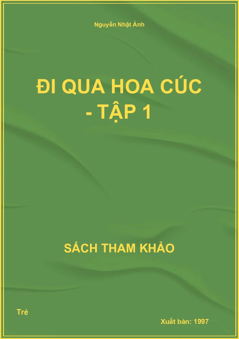 Đi Qua Hoa Cúc - Tập 1