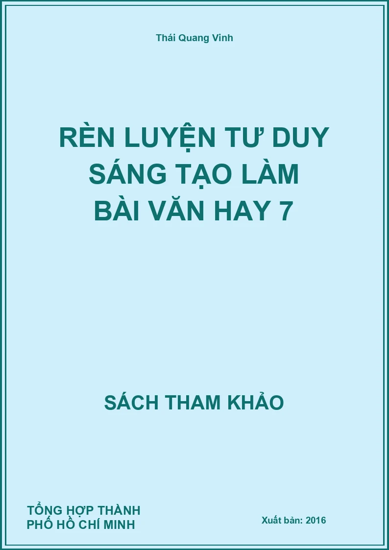 Rèn Luyện Tư Duy Sáng Tạo Làm Bài Văn Hay 7
