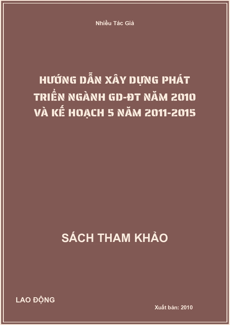 Hướng Dẫn Xây Dựng Phát Triển Ngành Gd-Đt Năm 2010 Và Kế Hoạch 5 Năm 2011-2015