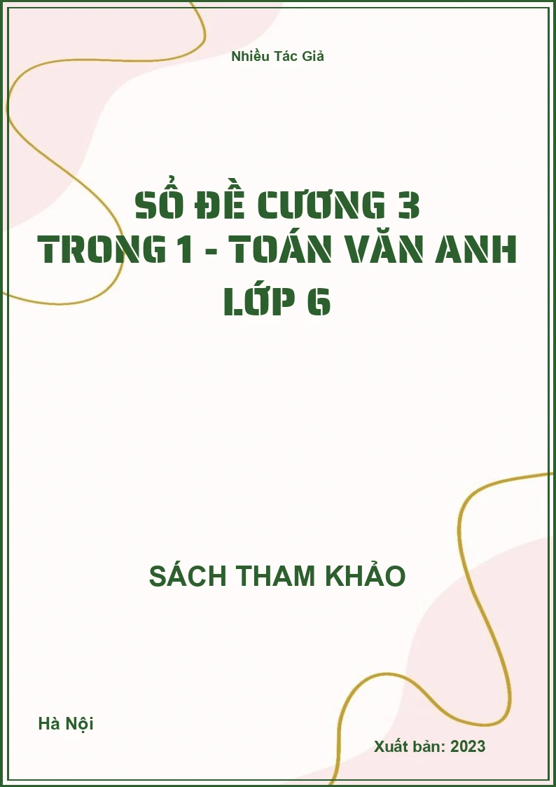 Sổ Đề Cương 3 Trong 1 - Toán Văn Anh Lớp 6