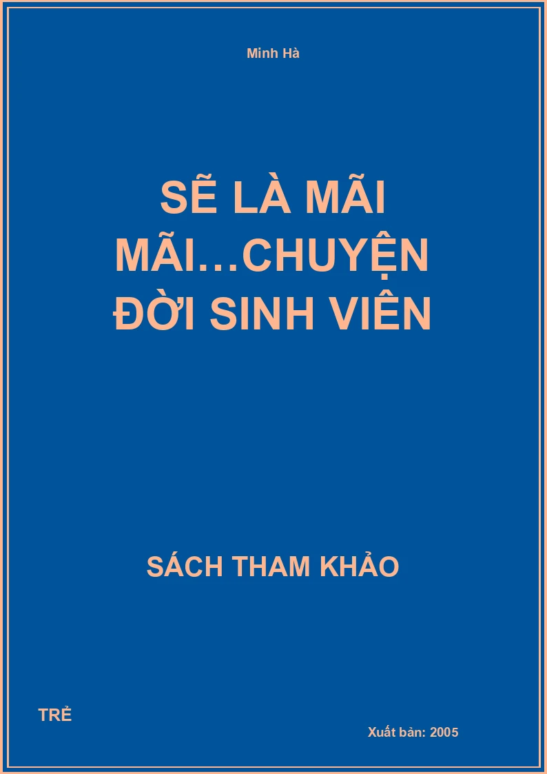 Sẽ Là Mãi Mãi…Chuyện Đời Sinh Viên