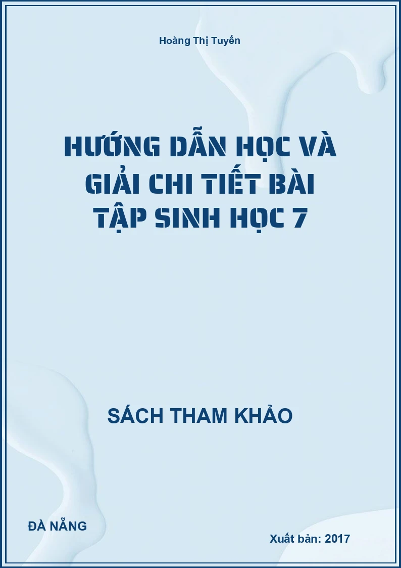 Hướng Dẫn Học Và Giải Chi Tiết Bài Tập Sinh Học 7