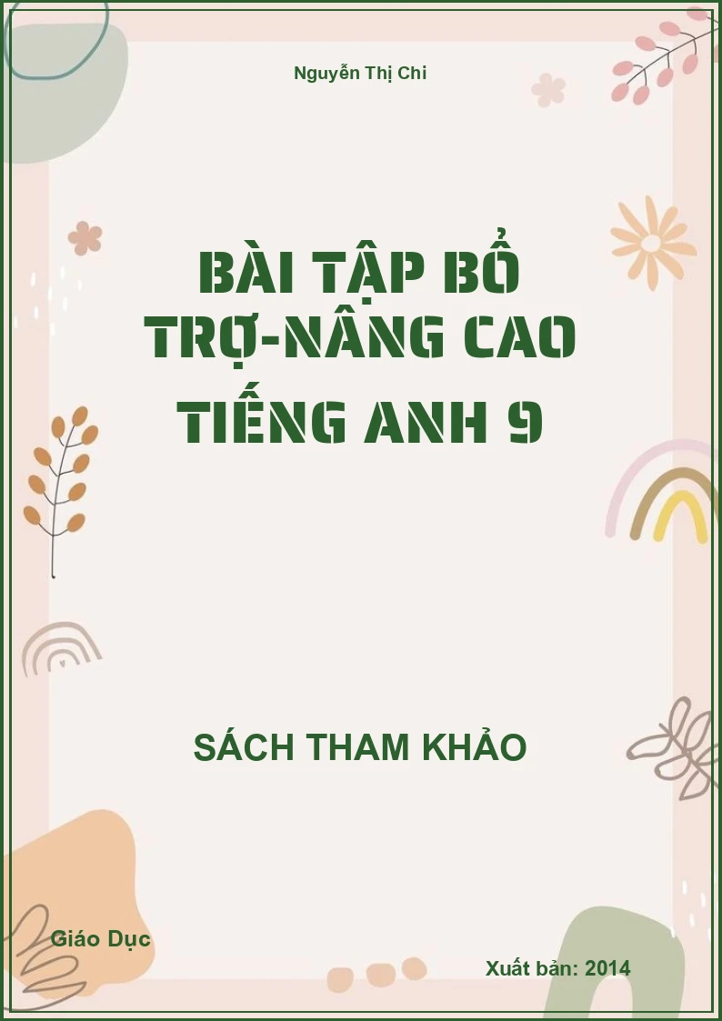 Bài Tập Bổ Trợ-Nâng Cao Tiếng Anh 9