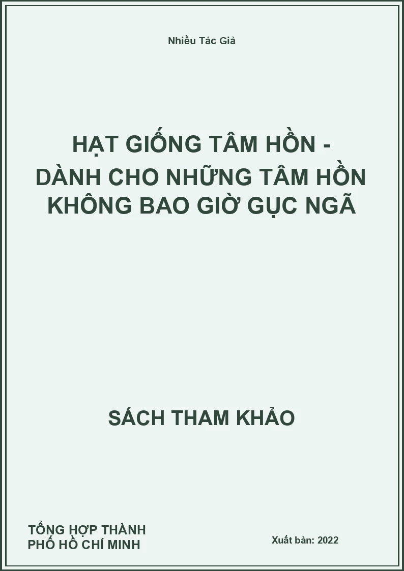 Hạt Giống Tâm Hồn - Dành Cho Những Tâm Hồn Không Bao Giờ Gục Ngã