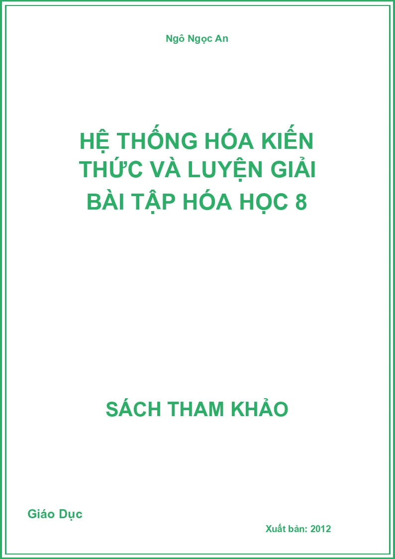 Hệ Thống Hóa Kiến Thức Và Luyện Giải Bài Tập Hóa Học 8
