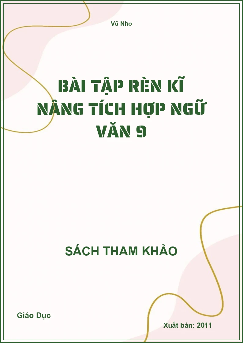 Bài Tập Rèn Kĩ Nâng Tích Hợp Ngữ Văn 9