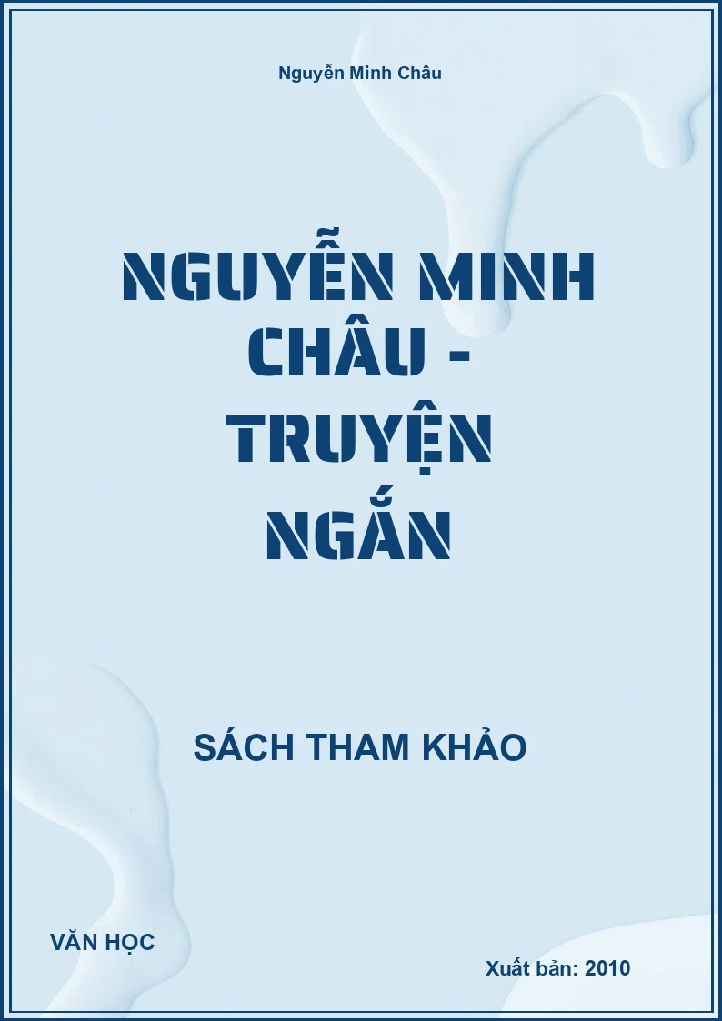 Nguyễn Minh Châu - Truyện Ngắn