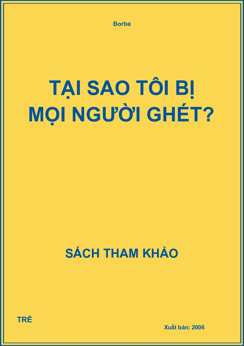 Tại Sao Tôi Bị Mọi Người Ghét?