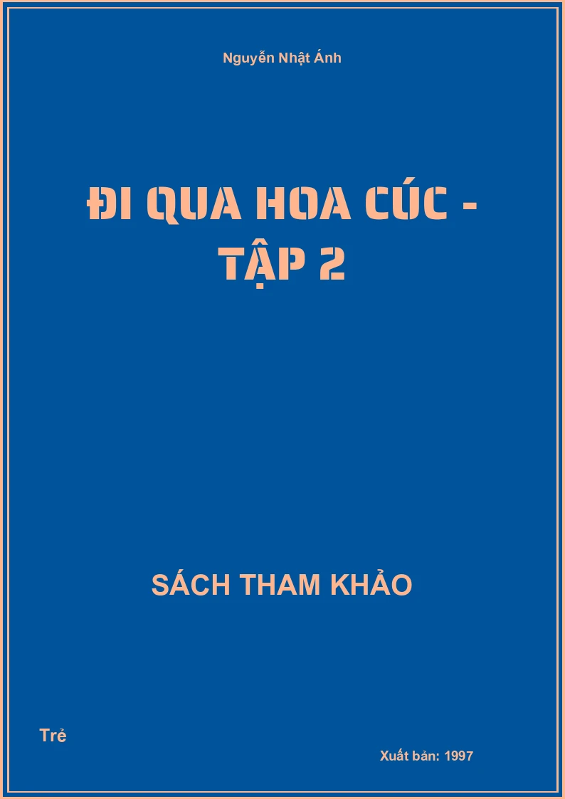 Đi Qua Hoa Cúc - Tập 2