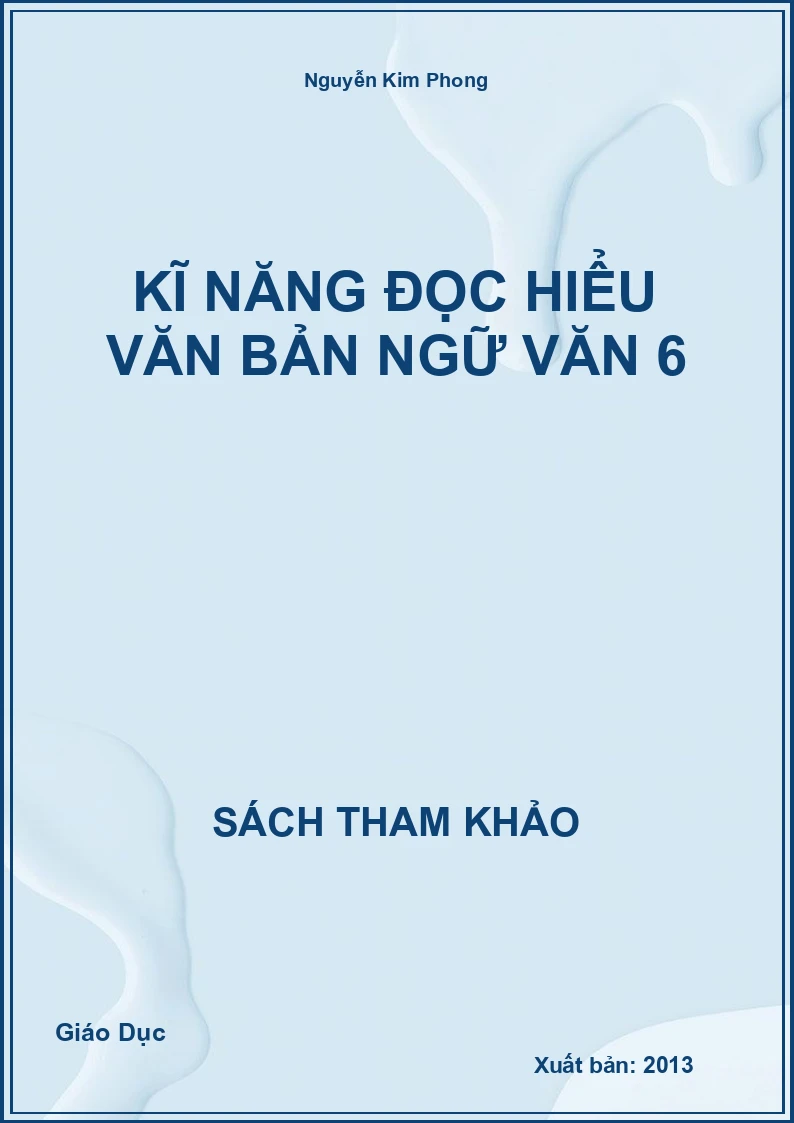 Kĩ Năng Đọc Hiểu Văn Bản Ngữ Văn 6