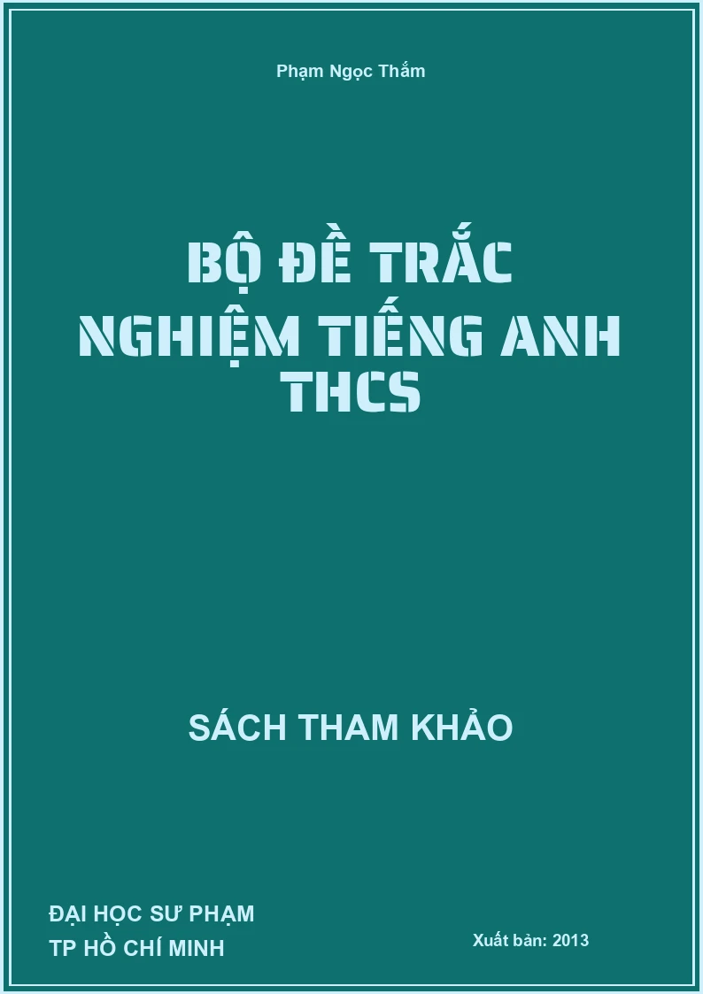 Bộ Đề Trắc Nghiệm Tiếng Anh Thcs