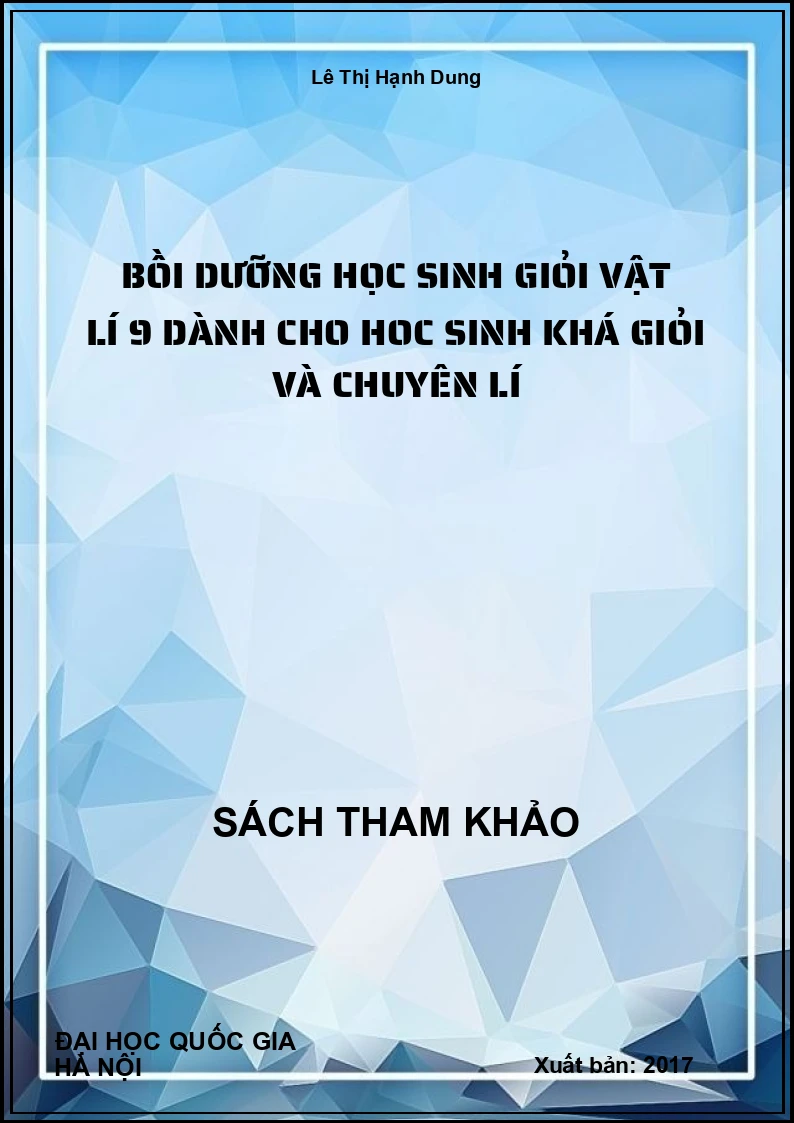 Bồi Dưỡng Học Sinh Giỏi Vật Lí 9 Dành Cho Hoc Sinh Khá Giỏi Và Chuyên Lí